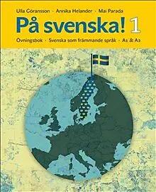 PÅ SVENSKA! 1: РОБОЧИЙ ЗОШИТ - ШВЕДСЬКА ЯК ІНОЗЕМНА МОВА A1 та A2,